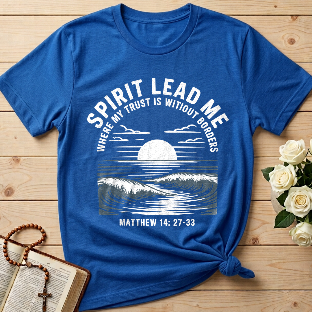 Spirit Lead Me Where My Trust Is Witiout Borders Matthew 14.27-33 01