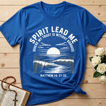 Spirit Lead Me Where My Trust Is Witiout Borders Matthew 14.27-33 01