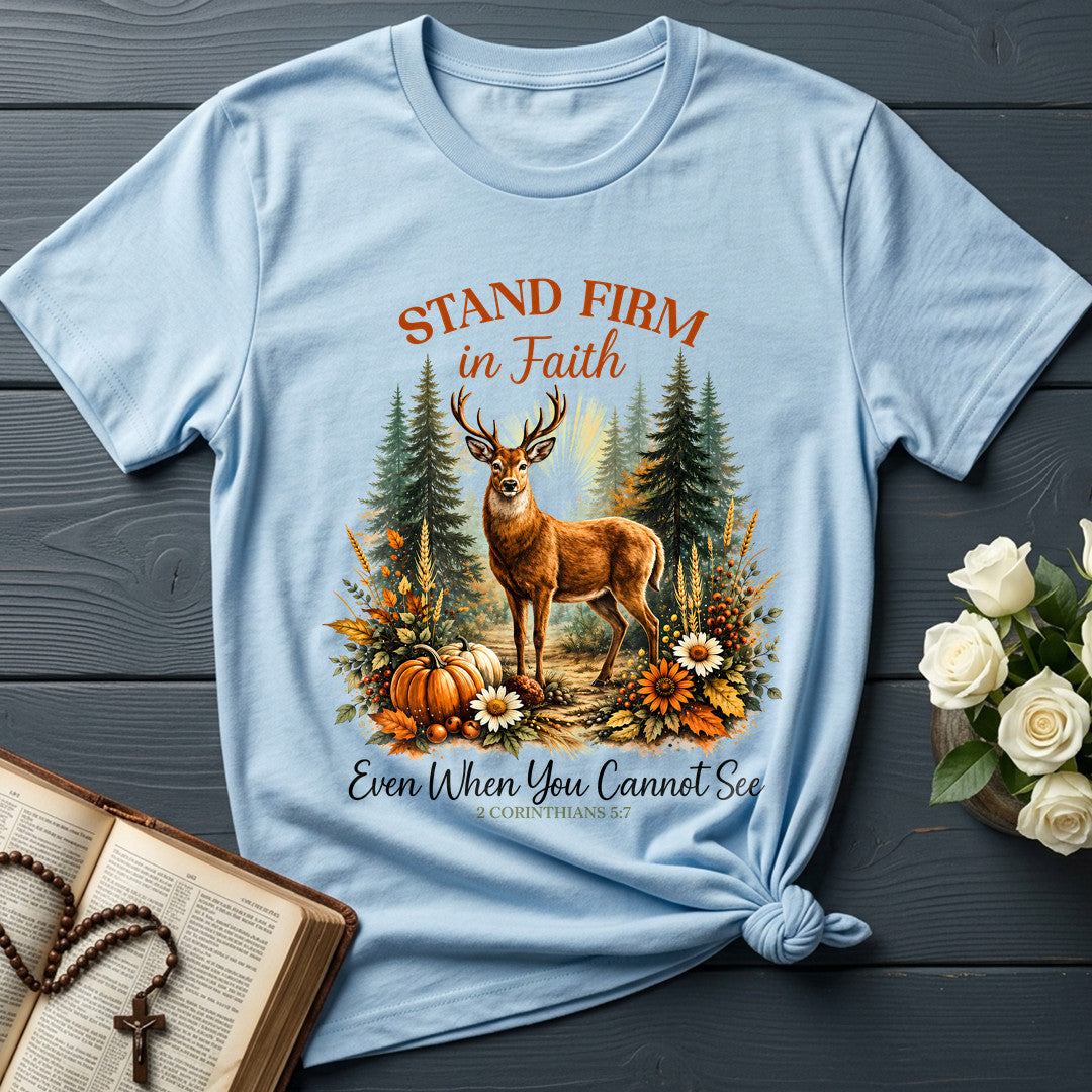 Stand Firm In Faith Even When You Cannot See 2 Corinthians 5.7 01
