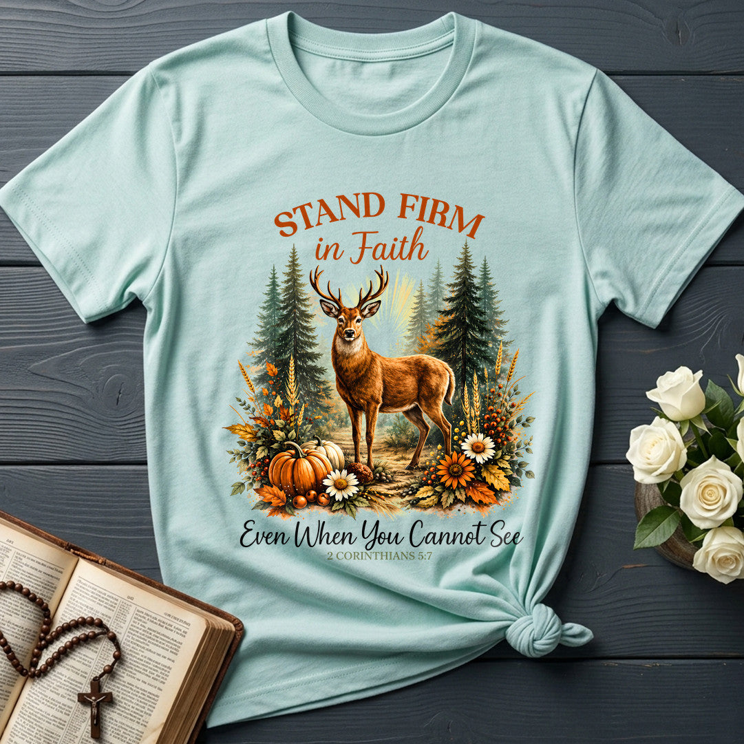 Stand Firm In Faith Even When You Cannot See 2 Corinthians 5.7 01