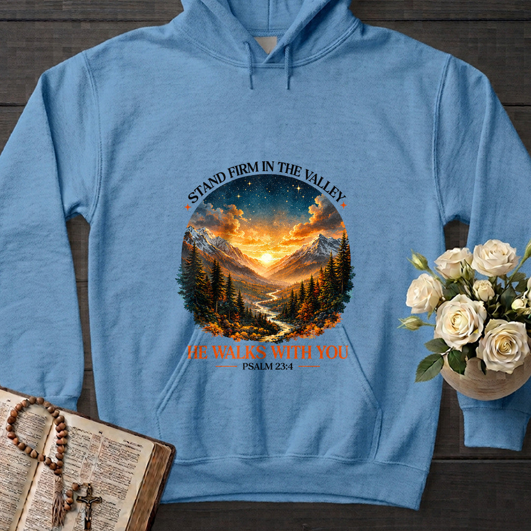 Stand Firm In The Valley He Walks With You Psalm 23.4 01