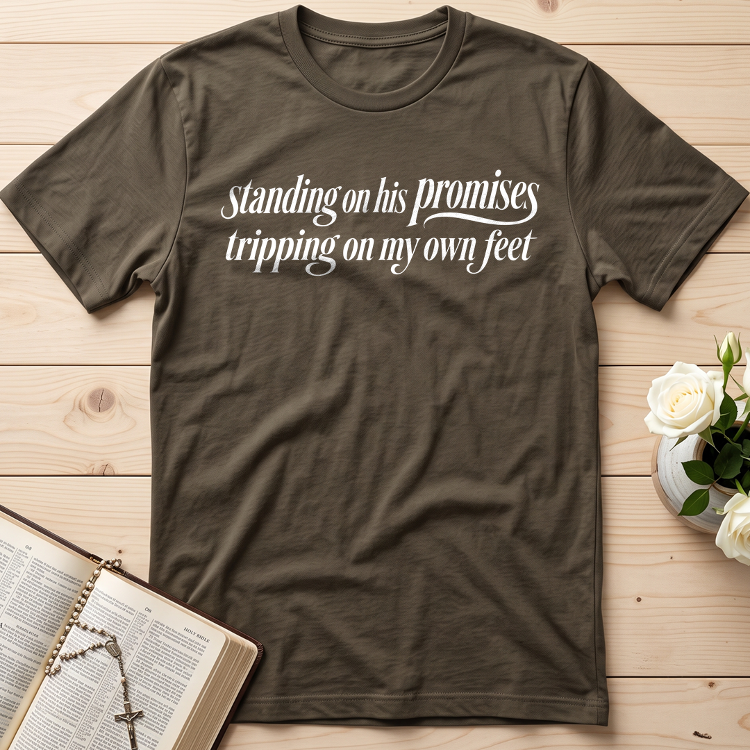 Standing On His Promises Tripping On My Own Feet 01