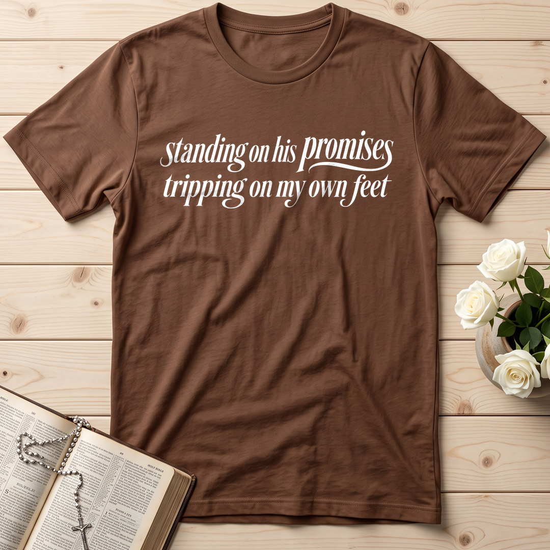 Standing On His Promises Tripping On My Own Feet 01
