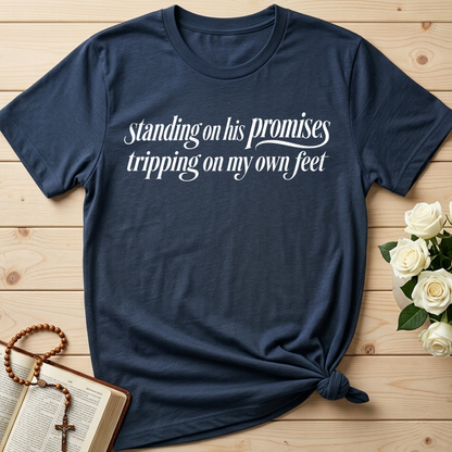 Standing On His Promises Tripping On My Own Feet 01