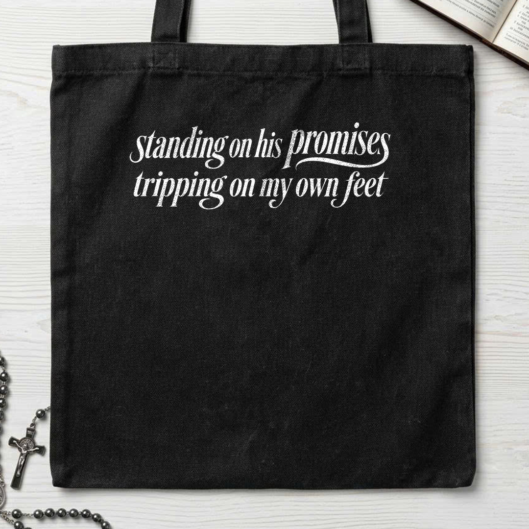 Standing On His Promises Tripping On My Own Feet 01