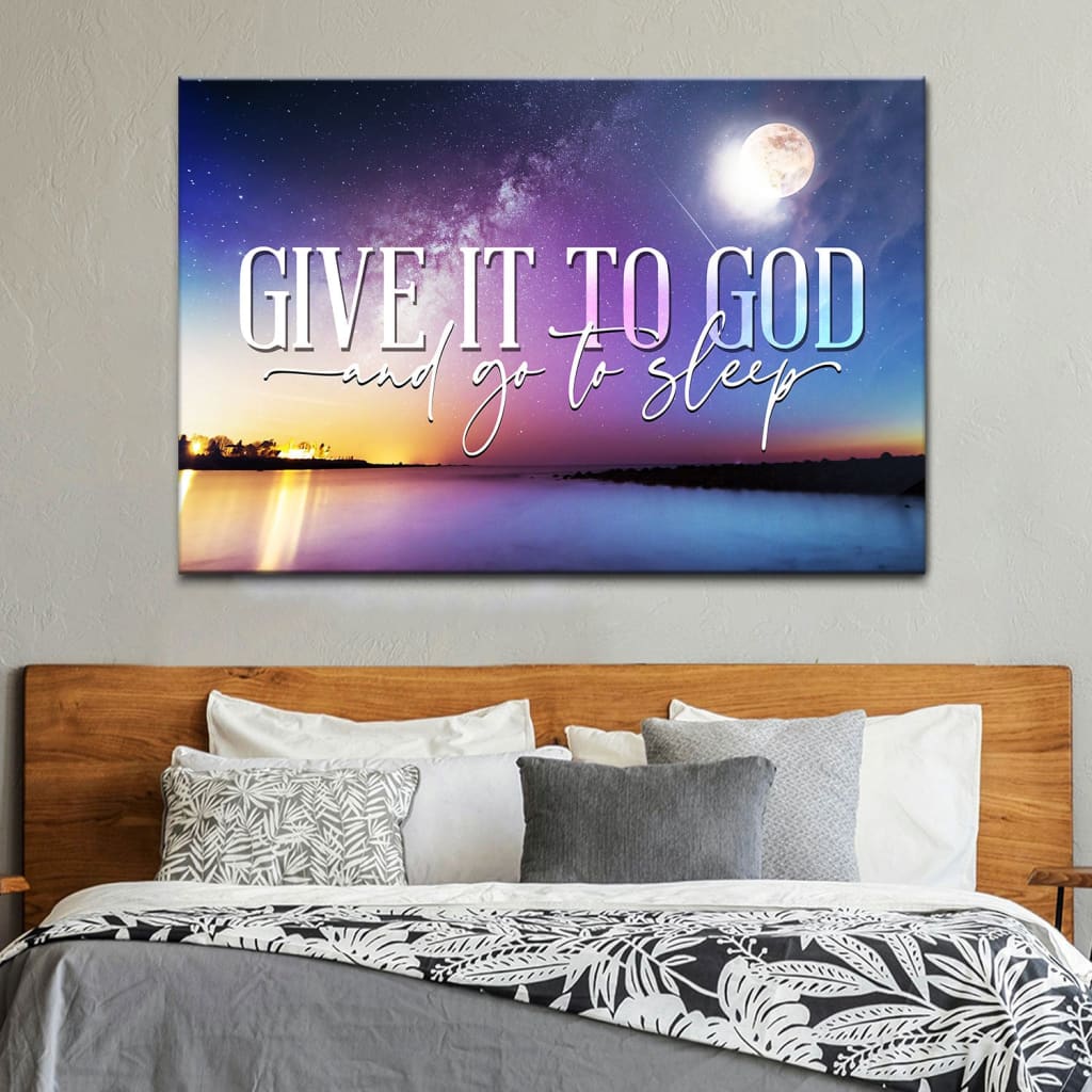 Christian Wall Art Decor - Give It To God And Go To Sleep Canvas, Moon Night Sky