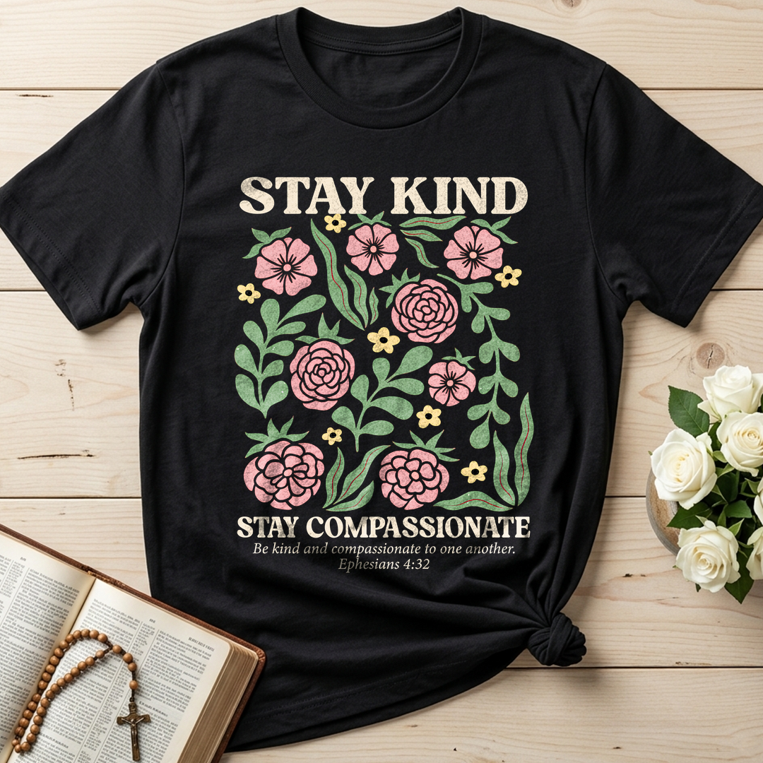 Stay Kind Stay Compassionate Ephesians 4.32 01
