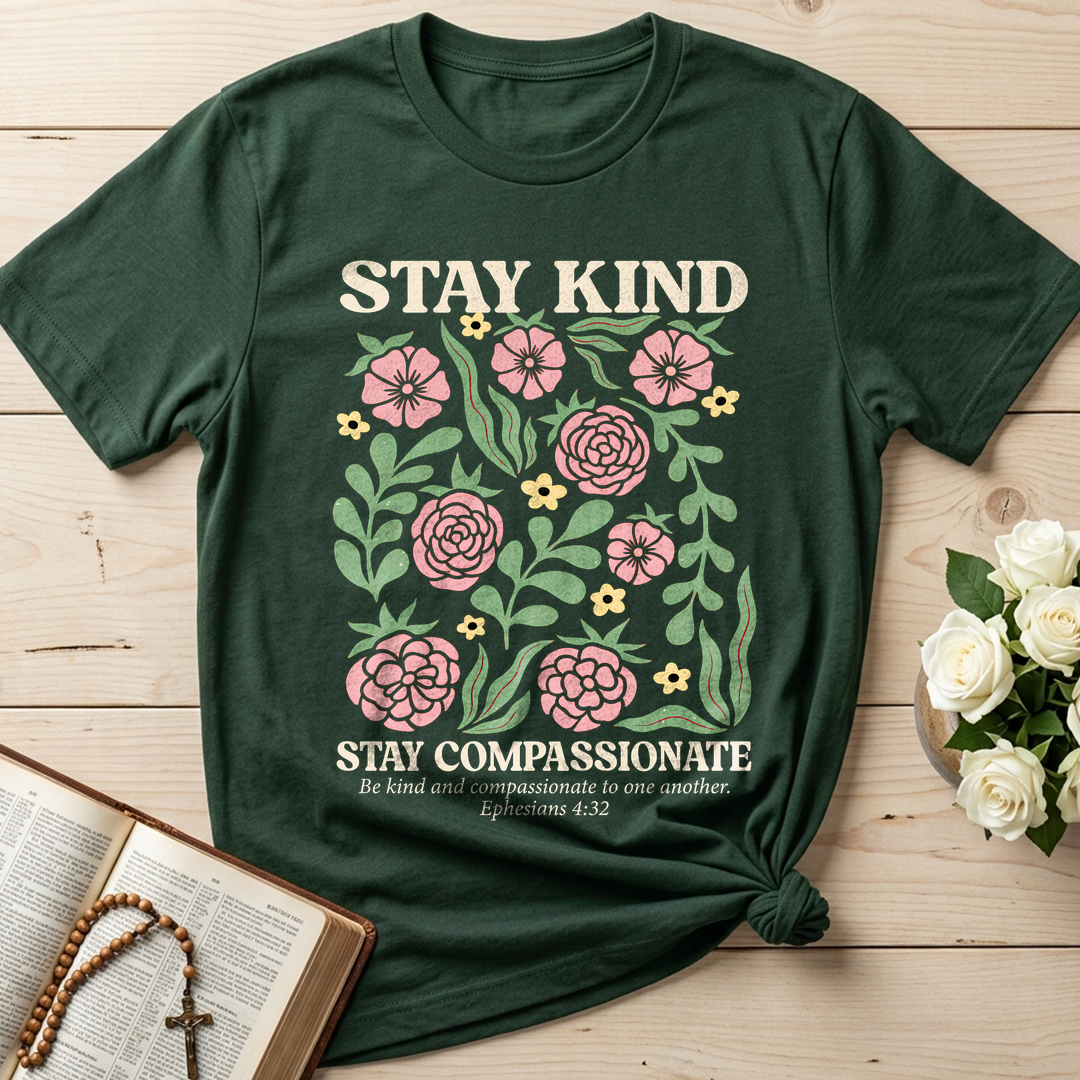Stay Kind Stay Compassionate Ephesians 4.32 01