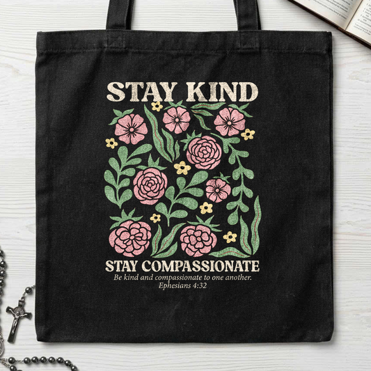 Stay Kind Stay Compassionate Ephesians 4.32 01