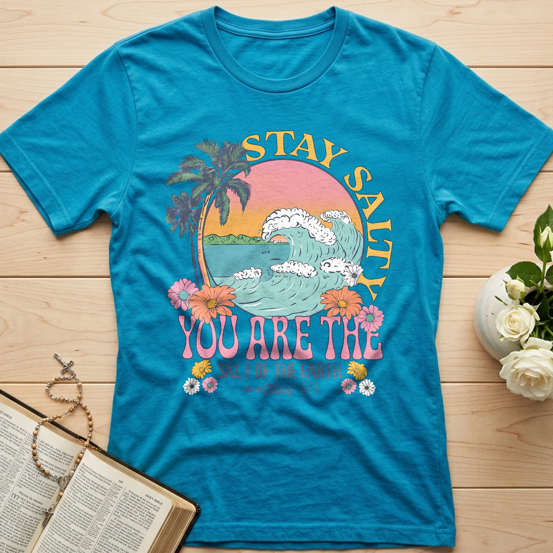 Stay Salty You Are The Salt Of The Earth Matthew 5.13 01