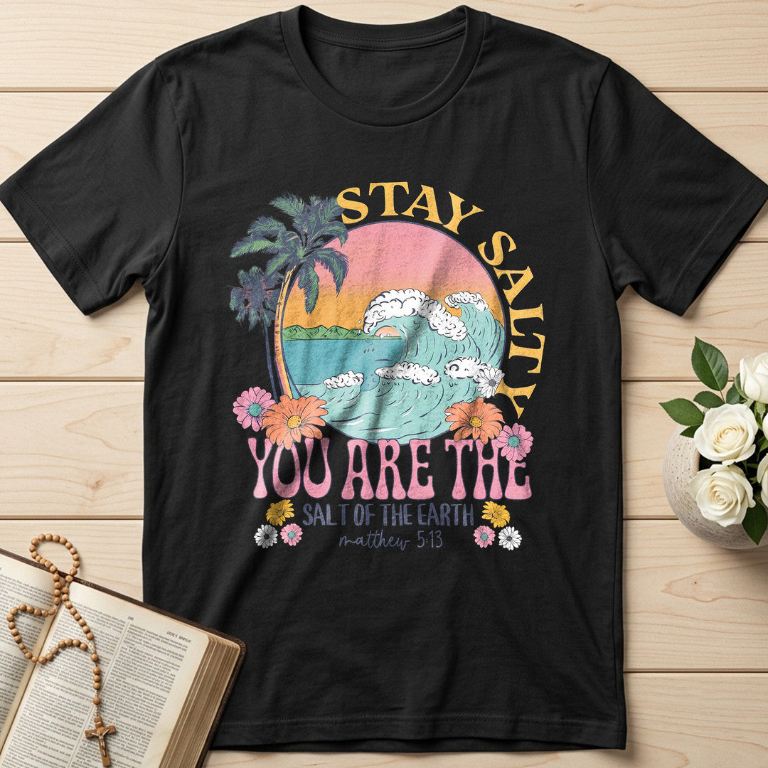 Stay Salty You Are The Salt Of The Earth Matthew 5.13 01