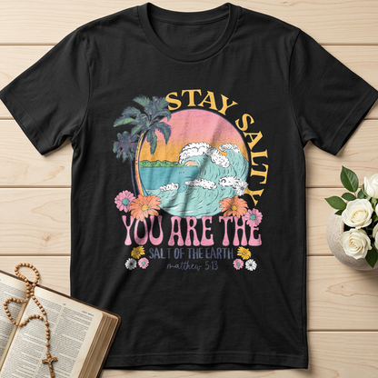 Stay Salty You Are The Salt Of The Earth Matthew 5.13 01