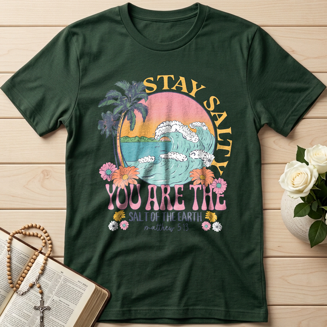 Stay Salty You Are The Salt Of The Earth Matthew 5.13 01
