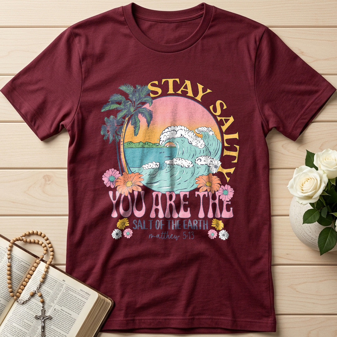 Stay Salty You Are The Salt Of The Earth Matthew 5.13 01