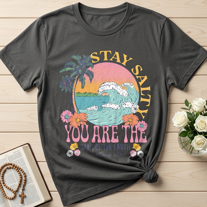 Stay Salty You Are The Salt Of The Earth Matthew 5.13 01