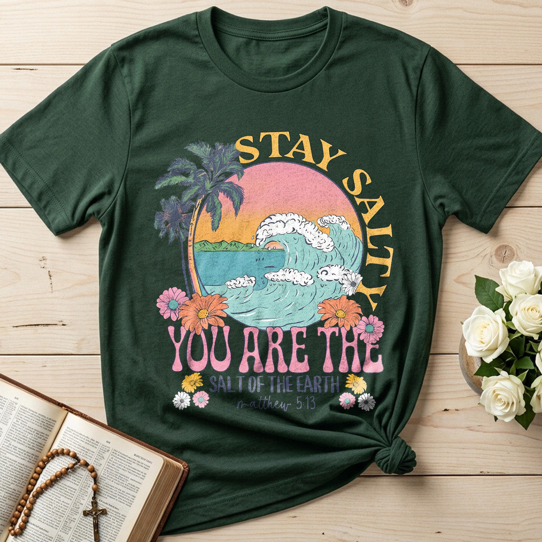 Stay Salty You Are The Salt Of The Earth Matthew 5.13 01