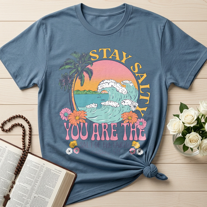 Stay Salty You Are The Salt Of The Earth Matthew 5.13 01