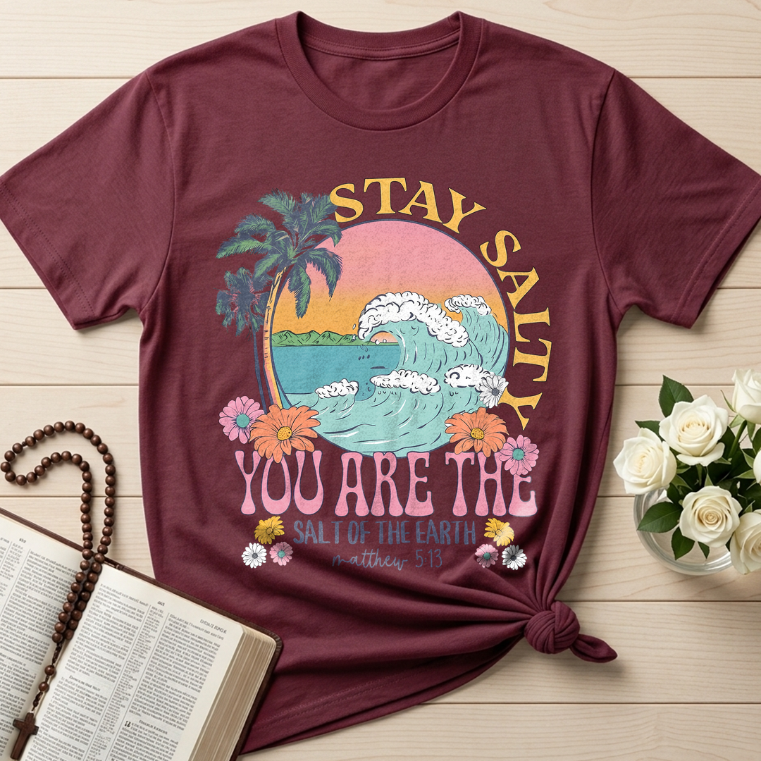 Stay Salty You Are The Salt Of The Earth Matthew 5.13 01