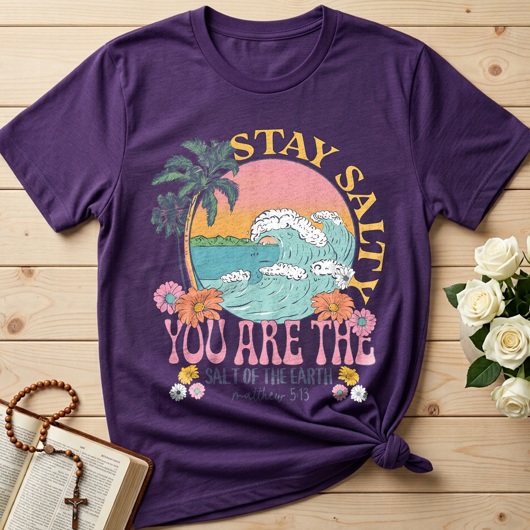 Stay Salty You Are The Salt Of The Earth Matthew 5.13 01