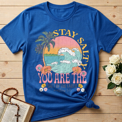 Stay Salty You Are The Salt Of The Earth Matthew 5.13 01