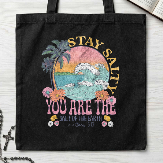Stay Salty You Are The Salt Of The Earth Matthew 5.13 01