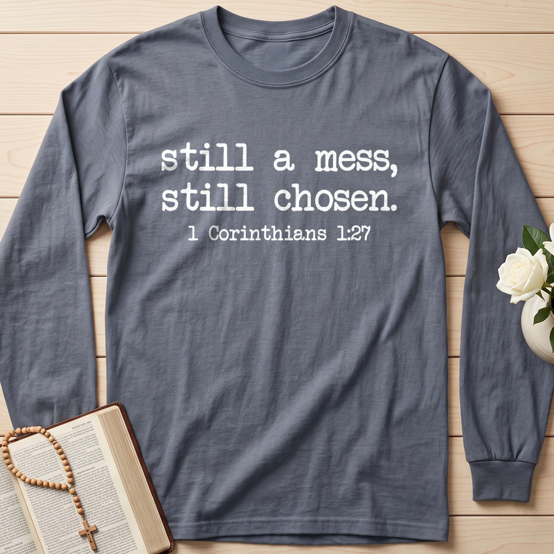 Still A Mess Still Chosen 1 Corinthians 1.27 01