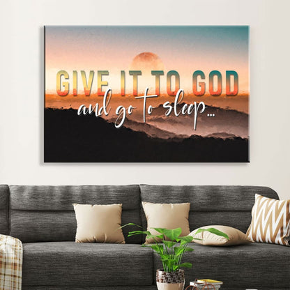 Give It To God And Go To Sleep, Sunset, Christian Wall Art Canvas