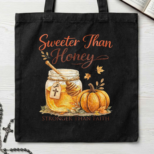 Sweeter Than Honey Stronger Than Faith 01