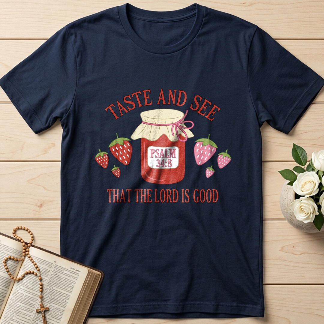 Taste And See That The Lord Is Good Psalm 34.8 01