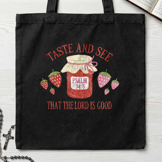 Taste And See That The Lord Is Good Psalm 34.8 01