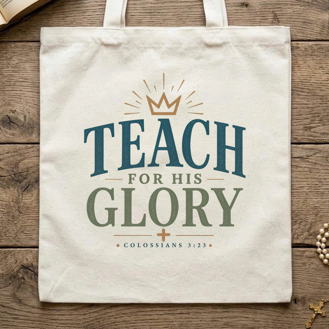 Teach For His Glory Colossians 3.23 01