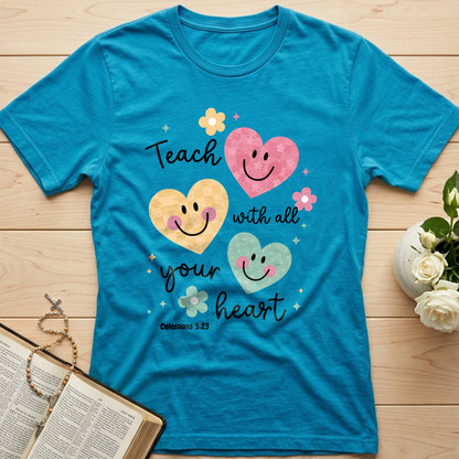 Teach With All Your Heart Colossians 3.23 01