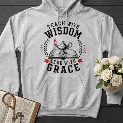 Teach With Wisdom Lead With Grace 01