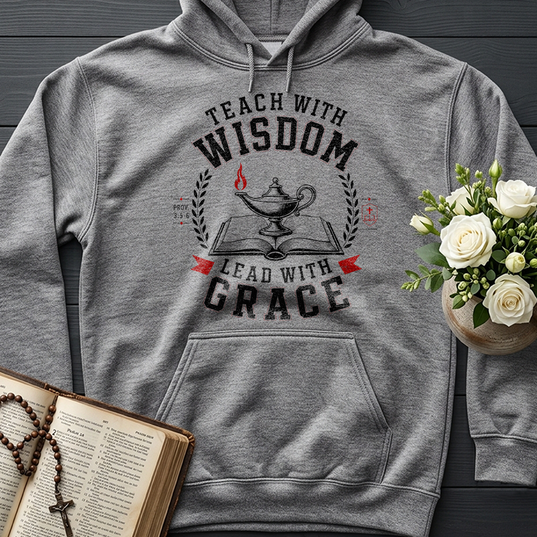 Teach With Wisdom Lead With Grace 01