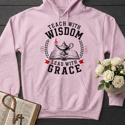 Teach With Wisdom Lead With Grace 01