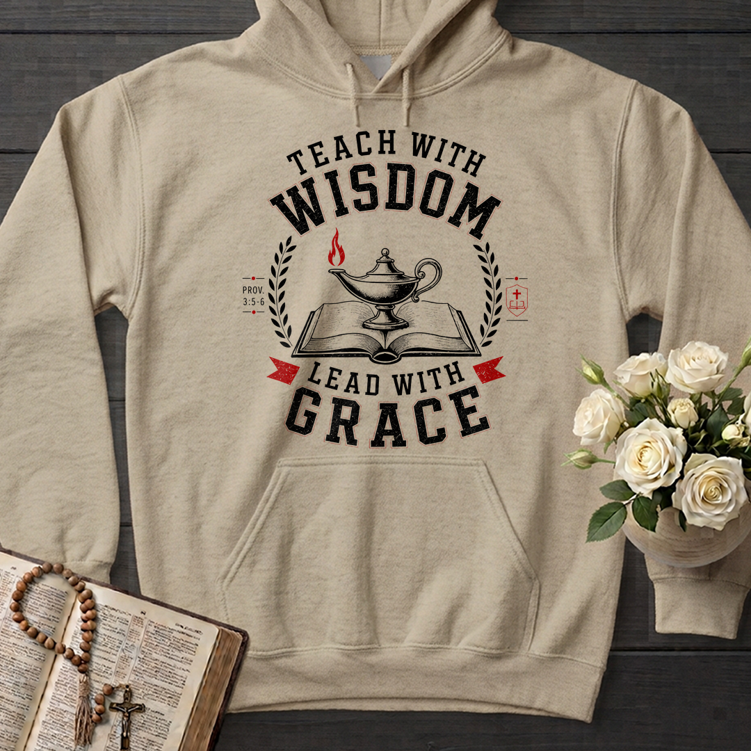 Teach With Wisdom Lead With Grace 01