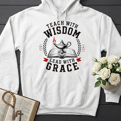 Teach With Wisdom Lead With Grace 01