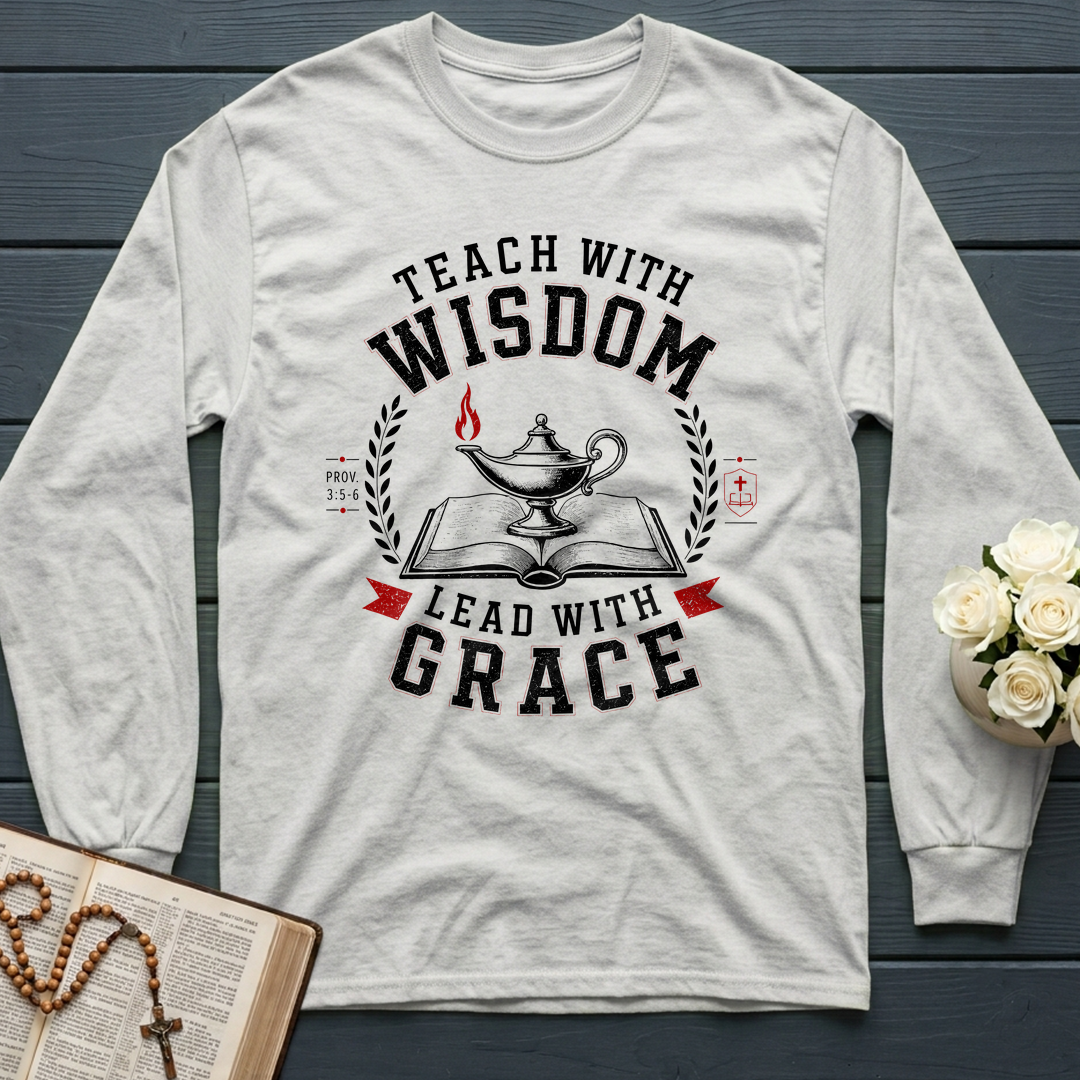 Teach With Wisdom Lead With Grace 01