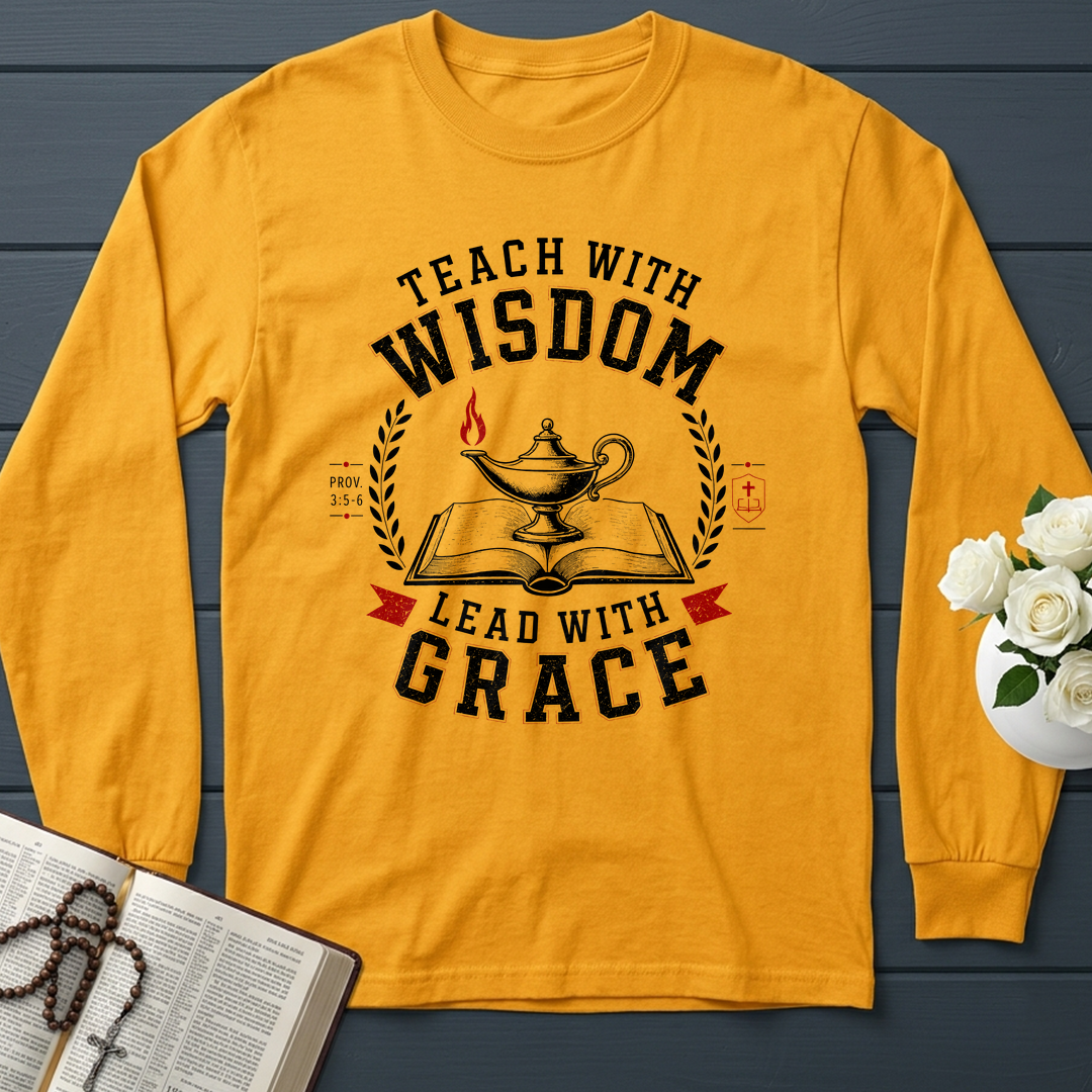 Teach With Wisdom Lead With Grace 01