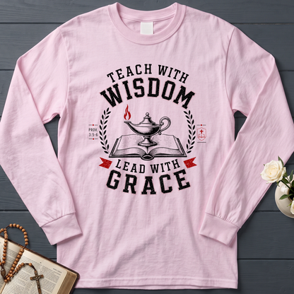 Teach With Wisdom Lead With Grace 01
