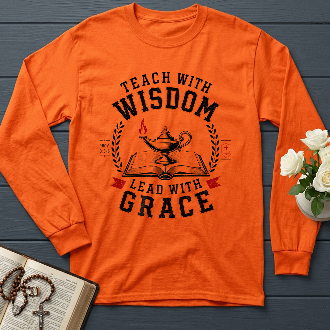Teach With Wisdom Lead With Grace 01
