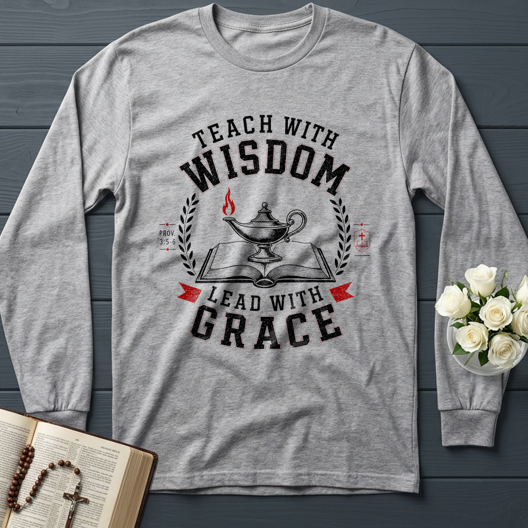 Teach With Wisdom Lead With Grace 01