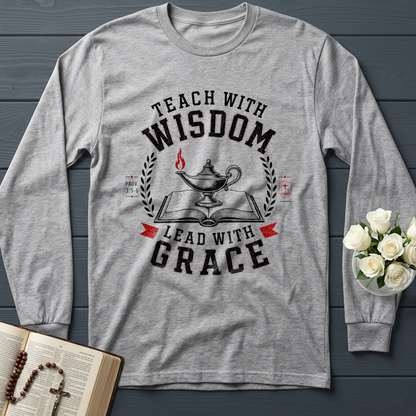 Teach With Wisdom Lead With Grace 01