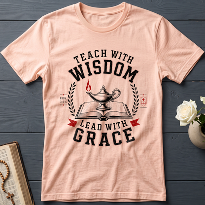 Teach With Wisdom Lead With Grace 01