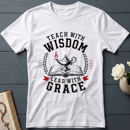 Teach With Wisdom Lead With Grace 01