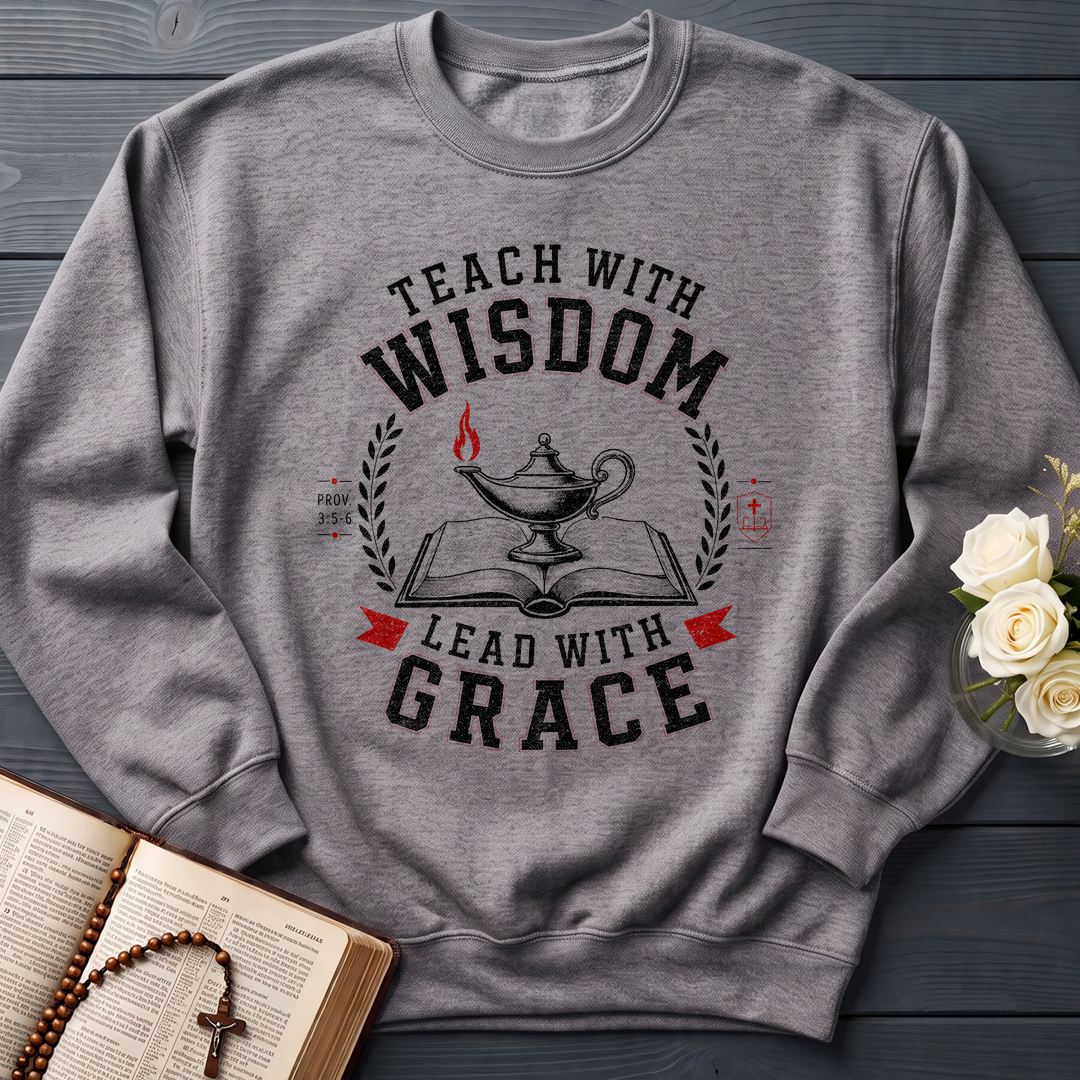 Teach With Wisdom Lead With Grace 01