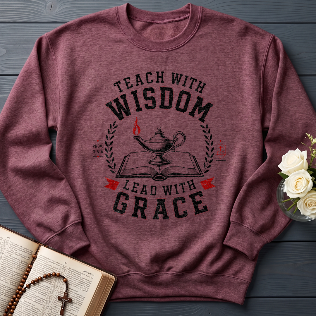 Teach With Wisdom Lead With Grace 01