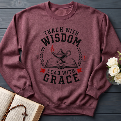 Teach With Wisdom Lead With Grace 01