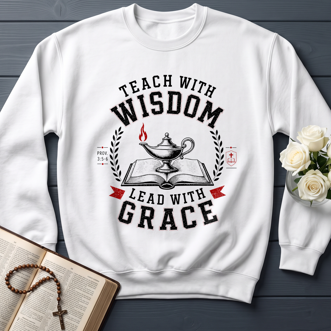 Teach With Wisdom Lead With Grace 01