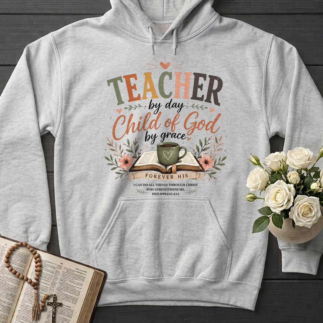Teacher By Day Child Of God By Grace 01